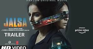 Jalsa (Trailer) | Vidya Balan, Shefali Shah | New Hindi Movie 2022 | Amazon Original Movie