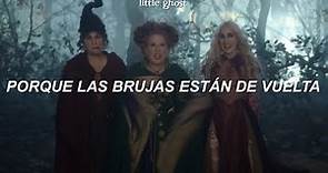 The Witches Are Back — Hocus Pocus 2 // Letra en Español.