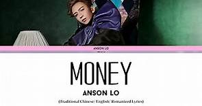 MONEY - Anson Lo 盧瀚霆 | Color Coded Lyrics (Traditional Chinese/Romanized/English) | 認聲繁中英文歌詞