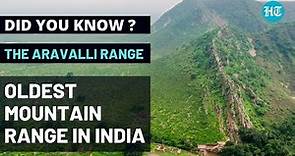 Oldest Mountain Range in India - The Aravalli Range | Did You Know