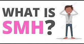 What is SMH? Full form | Meaning | Definition | Why people use SMH in Text | Social Media | Phrase
