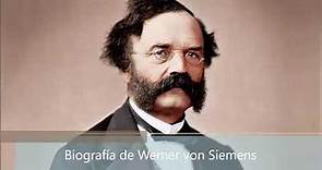 Biografía de Werner von Siemens