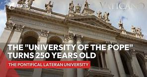 The 250th Anniversary of the Foundation of the "University of the Pope" | The Lateran University