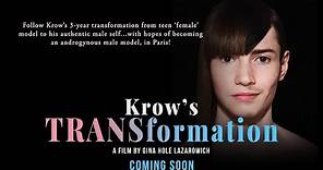 "Krow's TRANSformation" - Official Trailer