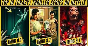 Top 10 Thriller Series On Netflix | Best Thriller Series On Netflix | Nonstop Netflix