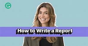 How to Write a Report: 7-Step Guide