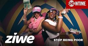 "Stop Being Poor" ft. Patti Harrison Official Music Video | ZIWE | SHOWTIME