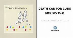 Death Cab For Cutie - "Little Fury Bugs" (Official Audio)