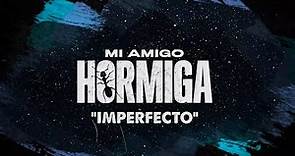 Mi Amigo Hormiga, Malena Ratner - IMPERFECTO