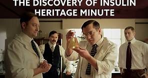 Heritage Minute: The Discovery of Insulin