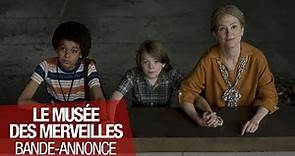 LE MUSEE DES MERVEILLES - Bande Annonce - VOST