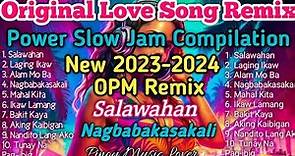 2023-2024 New Power Slow Jam Compilation | Tagalog Love Songs Remix