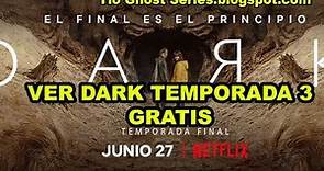 ✅ Ver Dark temporada 3 en español ONLINE GRATIS SIN ACORTADORES | JUNIO 27 2020
