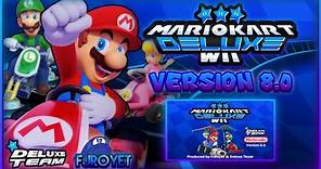 Mario Kart Wii Deluxe v8.0 - TRAILER RELEASE