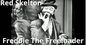 Red Skelton Freddie The Freeloader (The Red Skelton Variety Show)