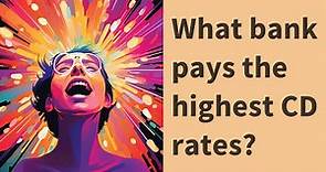 What bank pays the highest CD rates?