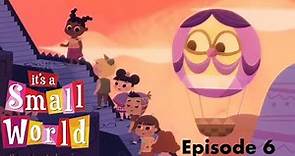 It's a Small World the Animated Series Episode 6 Up & Down (Peru)