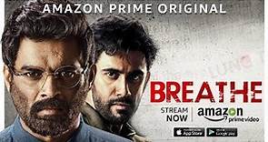 Breathe | Official Trailer 2018 Hindi | R Madhavan, Amit Sadh | Amazon Prime Video