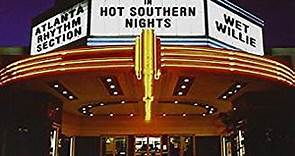 Atlanta Rhythm Section, Wet Willie - Hot Southern Nights