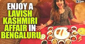 Enjoy Royal Kashmiri Cuisine At Jalsa Restaurant in Bengaluru | Curly Tales