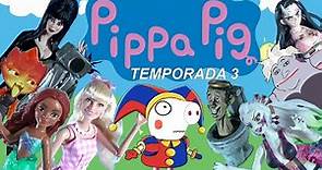 Pippa Pig - Temporada 3 (Completa)