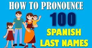 How to Pronounce Spanish Last Names | Apellidos Hispanos