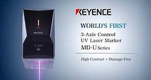 Laser Marking | WORLD’S FIRST 3-Axis Control UV Laser Marker | KEYENCE MD-U Series