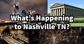 What’s Happening to Nashville Tennessee?