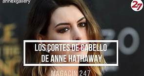 Los cortes de cabello de Anne Hathaway
