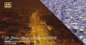 4K - Le Blanc Mesnil - 2018/02 - Neige