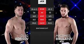 Олег Борисов vs. Магомед Бибулатов | Oleg Borisov vs. Magomed Bibulatov | ACA 138
