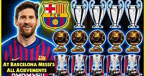 Lionel Messi's All Achievements For Barcelona 2004–2021.