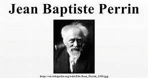 Jean Baptiste Perrin