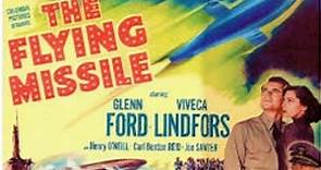 The Flying Missile Glenn Ford 1950