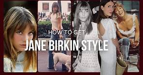 How to Get Jane Birkin Parisian style in 7 Wardrobe Essentials