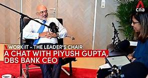 DBS CEO Piyush Gupta on handling crises, company culture and advice for younger workers
