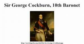 Sir George Cockburn, 10th Baronet