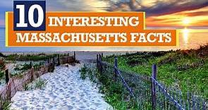 10 Interesting Massachusetts Facts