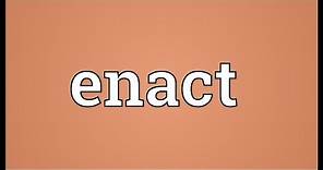 Enact Meaning