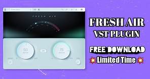 Fresh Air (VST Plugin) Free Download | Limited Time.