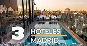 3 Hoteles que debes visitar en Madrid | España