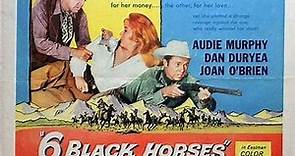 Six Black Horses (1962) Audie Murphy, Dan Duryea, Joan O'Brien