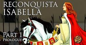 Reconquista Queen Isabella - Part 1 Prologue - Coronation of Queen Isabella