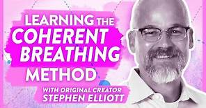The Coherent Breathing Method | In conversation with original creator Stephen Elliott