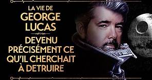GEORGE LUCAS - DEVENU PRÉCISÉMENT CE QU'IL CHERCHAIT À DÉTRUIRE - PVR #14
