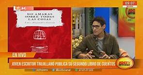 Joven escritor trujillano publica su segundo libro de cuentos - SOLTV PERU