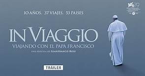 In Viaggio, viajando con el Papa Francisco | Trailer Español | 17 de marzo en cines