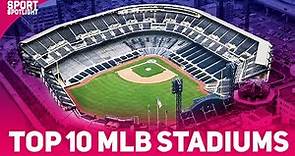 Top 10 MLB Stadiums