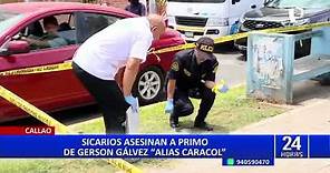 Callao: sicarios asesinan a balazos a primo de Gerson Gálvez, alias 'Caracol'