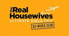 The Real Housewives Ultimate Girls Trip - NBC.com